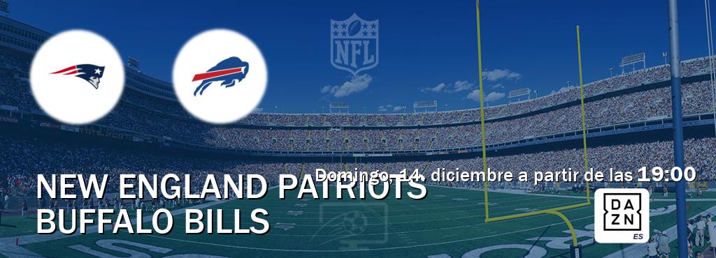 El partido entre New England Patriots y Buffalo Bills será retransmitido por DAZN España (domingo, 14. diciembre a partir de las  19:00).