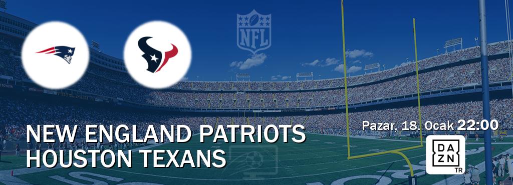 Karşılaşma New England Patriots - Houston Texans DAZN'den canlı yayınlanacak (Pazar, 18. Ocak  22:00).