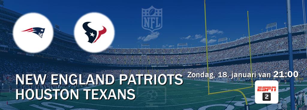 Wedstrijd tussen New England Patriots en Houston Texans live op tv bij ESPN 2 (zondag, 18. januari van  21:00).