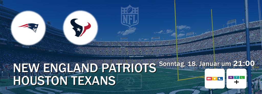 Das Spiel zwischen New England Patriots und Houston Texans wird am Sonntag, 18. Januar um  21:00, live vom RTL und RTL+ übertragen.
