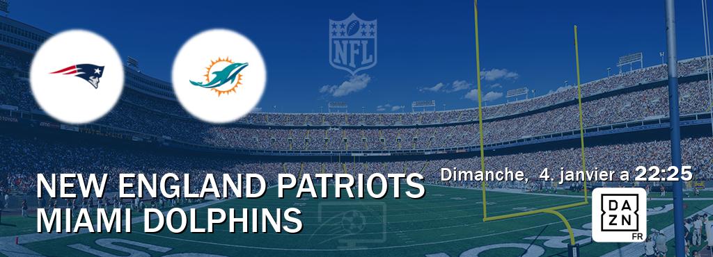 Match entre New England Patriots et Miami Dolphins en direct à la DAZN (dimanche,  4. janvier a  22:25).