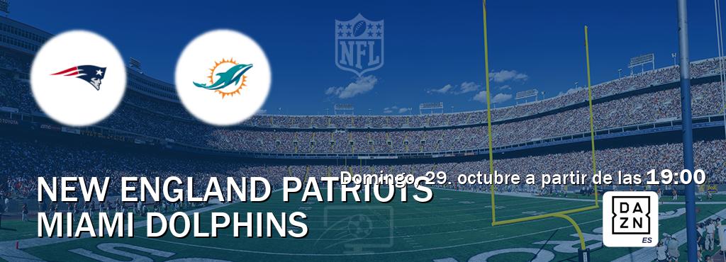 El partido entre New England Patriots y Miami Dolphins será retransmitido por DAZN España (domingo, 29. octubre a partir de las  19:00).