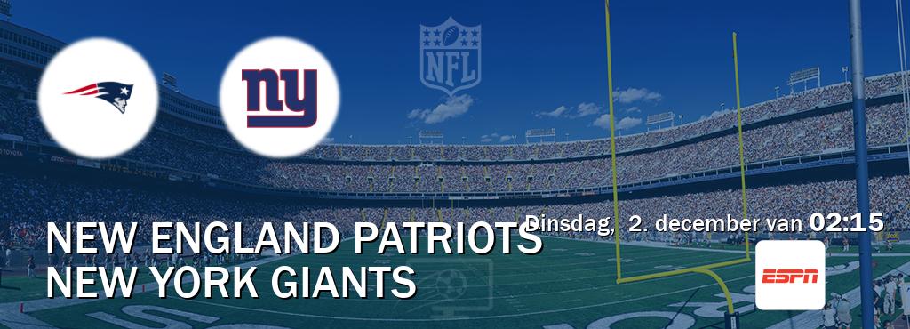 Wedstrijd tussen New England Patriots en New York Giants live op tv bij ESPN 1 (dinsdag,  2. december van  02:15).