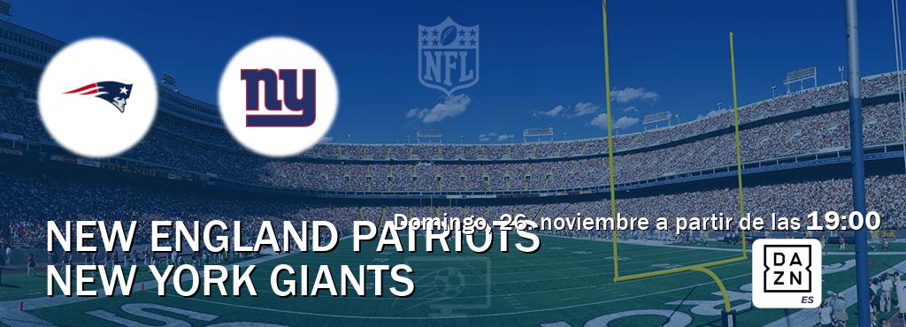 El partido entre New England Patriots y New York Giants será retransmitido por DAZN España (domingo, 26. noviembre a partir de las  19:00).