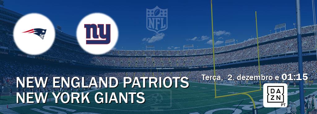 Jogo entre New England Patriots e New York Giants tem emissão DAZN (terça,  2. dezembro e  01:15).