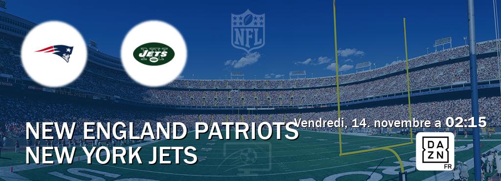Match entre New England Patriots et New York Jets en direct à la DAZN (vendredi, 14. novembre a 02:15). Match entre New England Patriots et New York Jets en direct à la DAZN (vendredi, 14. novembre a 02:15).
