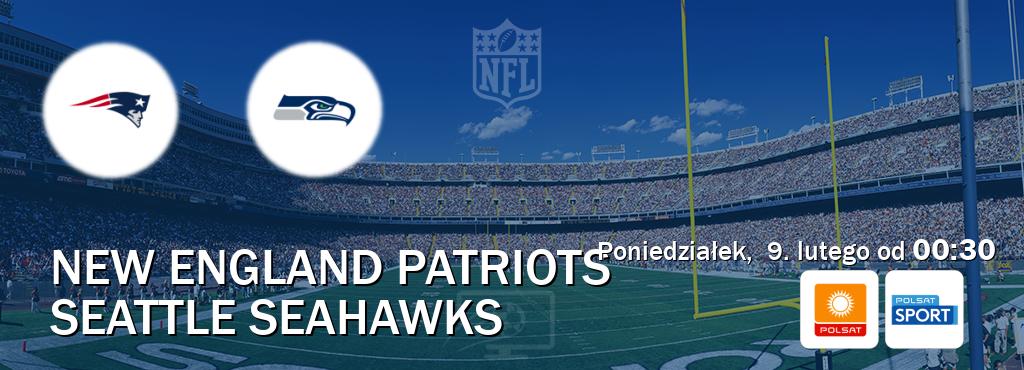 Gra między New England Patriots i Seattle Seahawks transmisja na żywo w Polsat i Polsat Sport (poniedziałek,  9. lutego od  00:30).