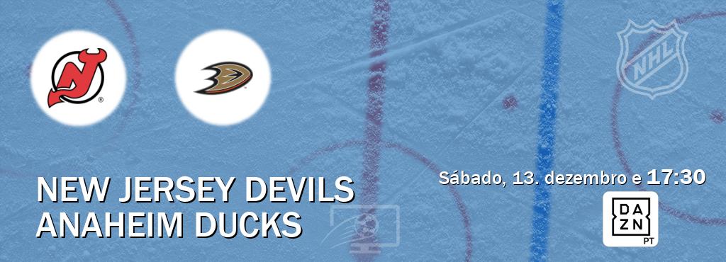 Jogo entre New Jersey Devils e Anaheim Ducks tem emissão DAZN (sábado, 13. dezembro e  17:30).