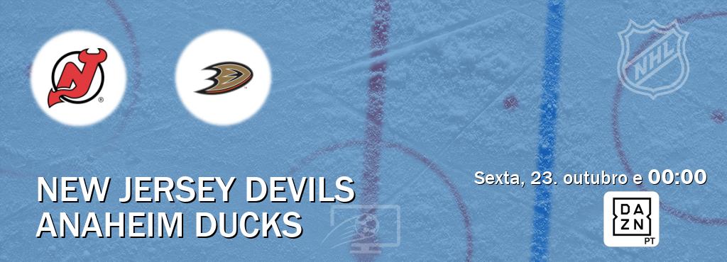 Jogo entre New Jersey Devils e Anaheim Ducks tem emissão DAZN (sexta, 23. outubro e  00:00).