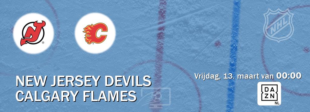 Wedstrijd tussen New Jersey Devils en Calgary Flames live op tv bij DAZN (vrijdag, 13. maart van  00:00).