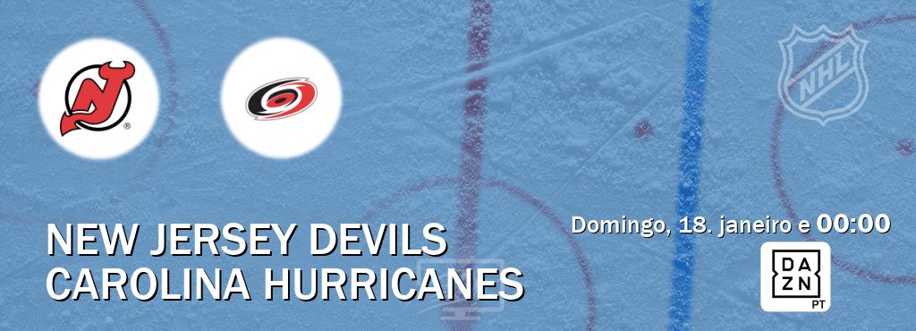 Jogo entre New Jersey Devils e Carolina Hurricanes tem emissão DAZN (domingo, 18. janeiro e  00:00).