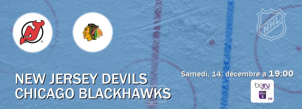 Match entre New Jersey Devils et Chicago Blackhawks en direct à la beIN Sports 5 Max (samedi, 14. décembre a  19:00).