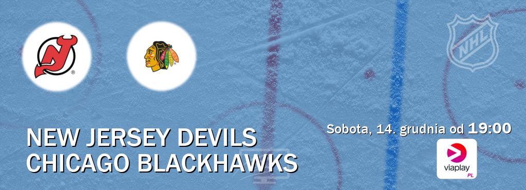 Gra między New Jersey Devils i Chicago Blackhawks transmisja na żywo w Viaplay Polska (sobota, 14. grudnia od  19:00).