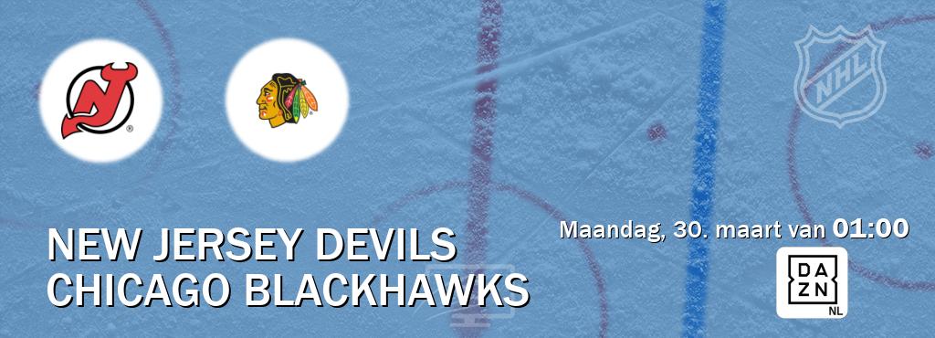 Wedstrijd tussen New Jersey Devils en Chicago Blackhawks live op tv bij DAZN (maandag, 30. maart van 01:00). Wedstrijd tussen New Jersey Devils en Chicago Blackhawks live op tv bij DAZN (maandag, 30. maart van 01:00).
