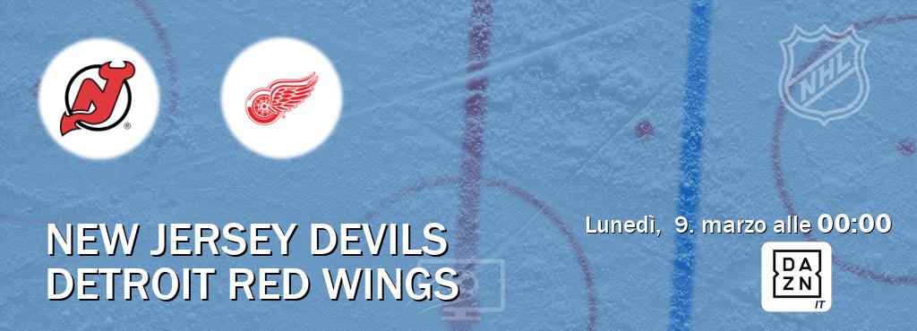 Il match New Jersey Devils - Detroit Red Wings sarà trasmesso in diretta TV su DAZN Italia (ore 00:00) Il match New Jersey Devils - Detroit Red Wings sarà trasmesso in diretta TV su DAZN Italia (ore 00:00)