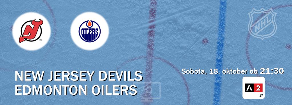 Prenos tekme med New Jersey Devils in Edmonton Oilers v živo na Arena Sport 2 (sobota, 18. oktober ob 21:30 uri). Prenos tekme med New Jersey Devils in Edmonton Oilers v živo na Arena Sport 2 (sobota, 18. oktober ob 21:30 uri).