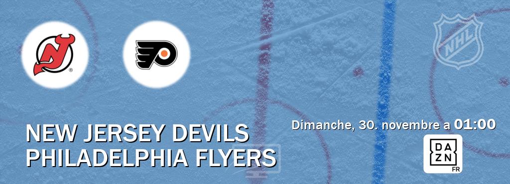 Match entre New Jersey Devils et Philadelphia Flyers en direct à la DAZN (dimanche, 30. novembre a 01:00). Match entre New Jersey Devils et Philadelphia Flyers en direct à la DAZN (dimanche, 30. novembre a 01:00).