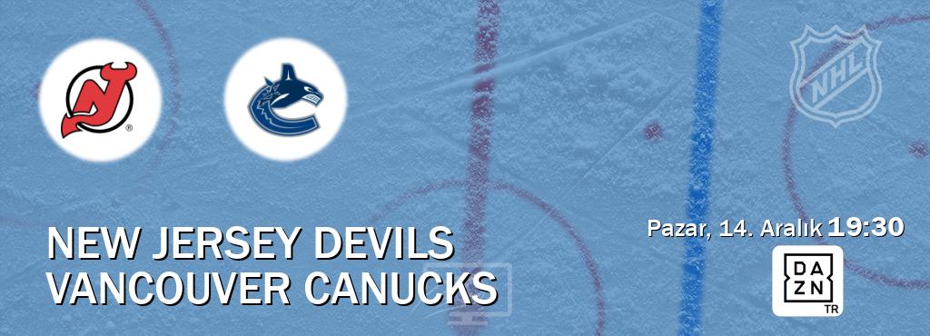 Karşılaşma New Jersey Devils - Vancouver Canucks DAZN'den canlı yayınlanacak (Pazar, 14. Aralık 19:30). Karşılaşma New Jersey Devils - Vancouver Canucks DAZN'den canlı yayınlanacak (Pazar, 14. Aralık 19:30).