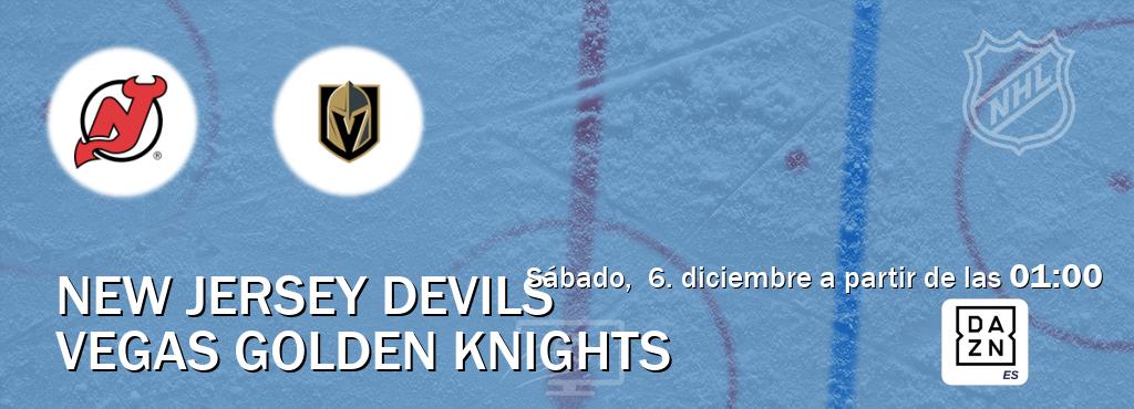 El partido entre New Jersey Devils y Vegas Golden Knights será retransmitido por DAZN España (sábado,  6. diciembre a partir de las  01:00).