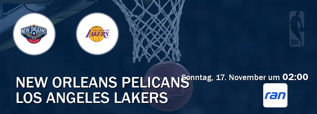 Das Spiel zwischen New Orleans Pelicans und Los Angeles Lakers wird am Sonntag, 17. November um  02:00, live vom RAN.de übertragen.