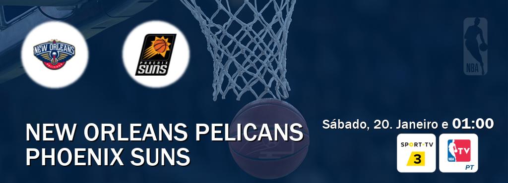 Jogo entre New Orleans Pelicans e Phoenix Suns tem emissão Sport TV 3, NBA TV (Sábado, 20. Janeiro e  01:00).