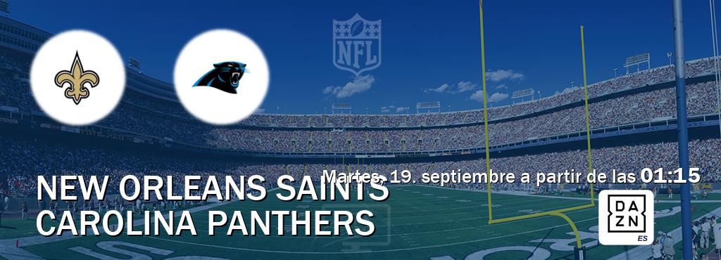 El partido entre New Orleans Saints y Carolina Panthers será retransmitido por DAZN España (martes, 19. septiembre a partir de las  01:15).