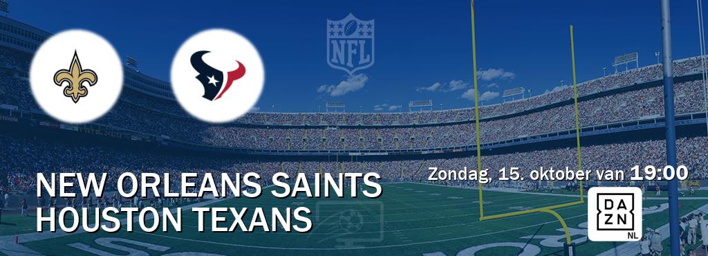 Wedstrijd tussen New Orleans Saints en Houston Texans live op tv bij DAZN (zondag, 15. oktober van  19:00).