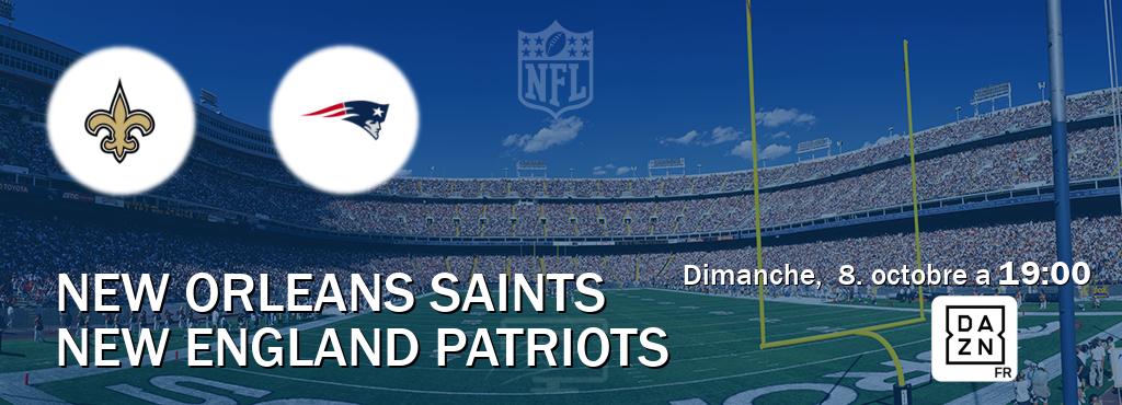 Match entre New Orleans Saints et New England Patriots en direct à la DAZN (dimanche,  8. octobre a  19:00).