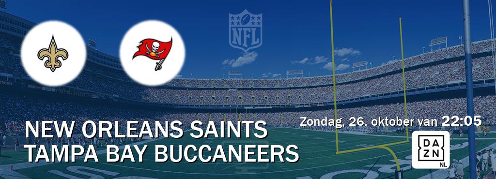Wedstrijd tussen New Orleans Saints en Tampa Bay Buccaneers live op tv bij DAZN (zondag, 26. oktober van 22:05). Wedstrijd tussen New Orleans Saints en Tampa Bay Buccaneers live op tv bij DAZN (zondag, 26. oktober van 22:05).