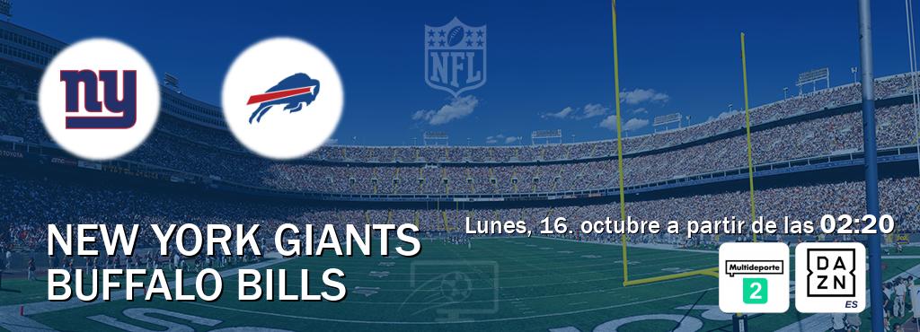 El partido entre New York Giants y Buffalo Bills será retransmitido por Multideporte 2 y DAZN España (lunes, 16. octubre a partir de las  02:20).