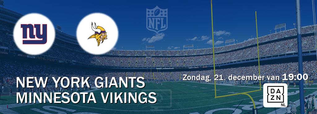 Wedstrijd tussen New York Giants en Minnesota Vikings live op tv bij DAZN (zondag, 21. december van 19:00). Wedstrijd tussen New York Giants en Minnesota Vikings live op tv bij DAZN (zondag, 21. december van 19:00).