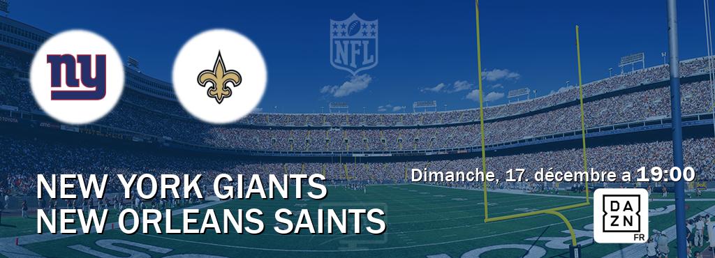 Match entre New York Giants et New Orleans Saints en direct à la DAZN (dimanche, 17. décembre a  19:00).