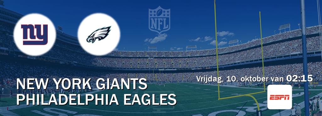 Wedstrijd tussen New York Giants en Philadelphia Eagles live op tv bij ESPN 1 (vrijdag, 10. oktober van 02:15). Wedstrijd tussen New York Giants en Philadelphia Eagles live op tv bij ESPN 1 (vrijdag, 10. oktober van 02:15).