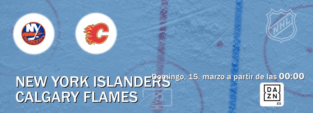 El partido entre New York Islanders y Calgary Flames será retransmitido por DAZN España (domingo, 15. marzo a partir de las  00:00).