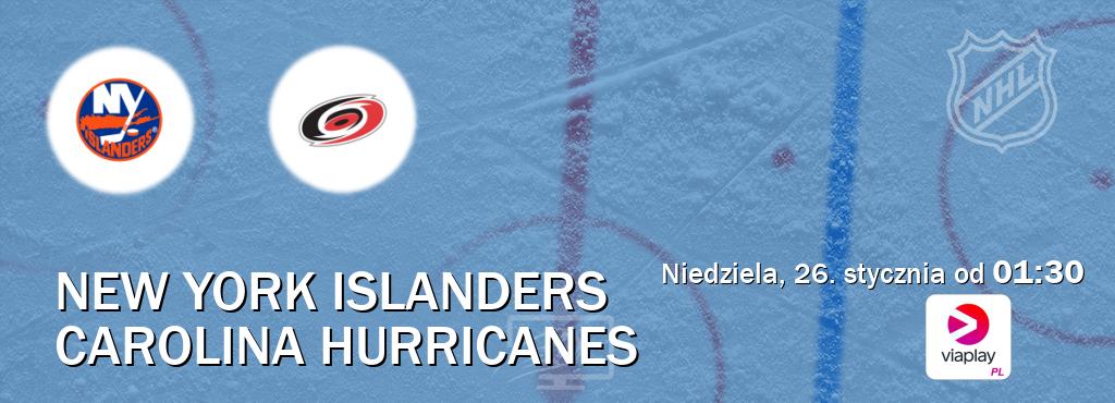 Gra między New York Islanders i Carolina Hurricanes transmisja na żywo w Viaplay Polska (niedziela, 26. stycznia od  01:30).