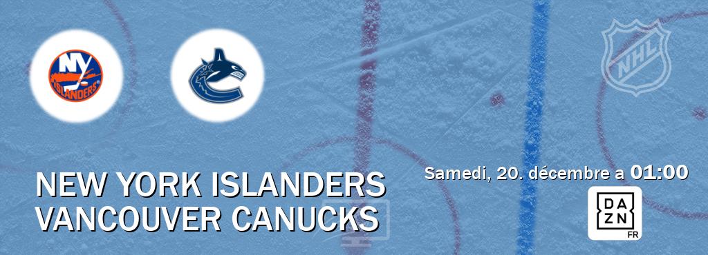 Match entre New York Islanders et Vancouver Canucks en direct à la DAZN (samedi, 20. décembre a  01:00).