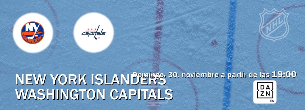 El partido entre New York Islanders y Washington Capitals será retransmitido por DAZN España (domingo, 30. noviembre a partir de las 19:00). El partido entre New York Islanders y Washington Capitals será retransmitido por DAZN España (domingo, 30. noviembre a partir de las 19:00).