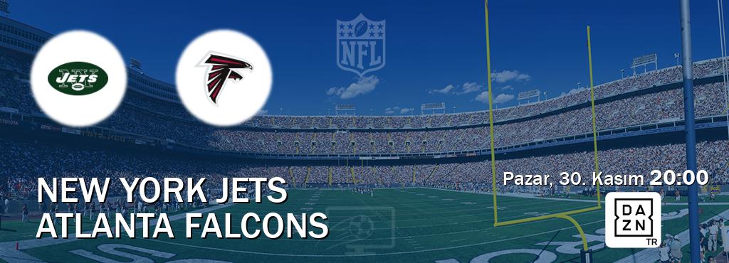 Karşılaşma New York Jets - Atlanta Falcons DAZN'den canlı yayınlanacak (Pazar, 30. Kasım  20:00).