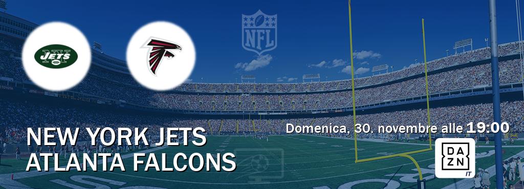 Il match New York Jets - Atlanta Falcons sarà trasmesso in diretta TV su DAZN Italia (ore 19:00)