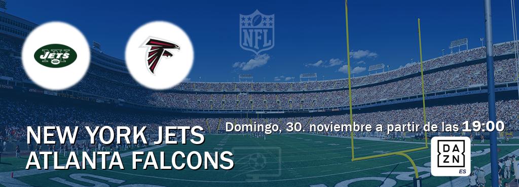 El partido entre New York Jets y Atlanta Falcons será retransmitido por DAZN España (domingo, 30. noviembre a partir de las 19:00). El partido entre New York Jets y Atlanta Falcons será retransmitido por DAZN España (domingo, 30. noviembre a partir de las 19:00).