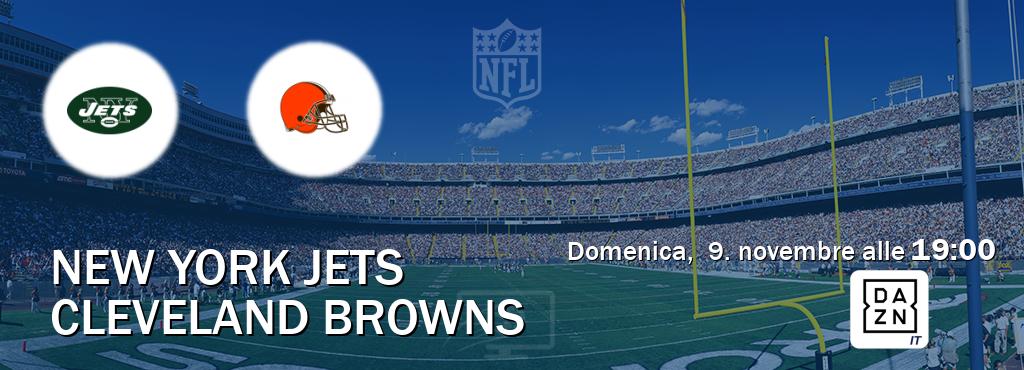 Il match New York Jets - Cleveland Browns sarà trasmesso in diretta TV su DAZN Italia (ore 19:00)