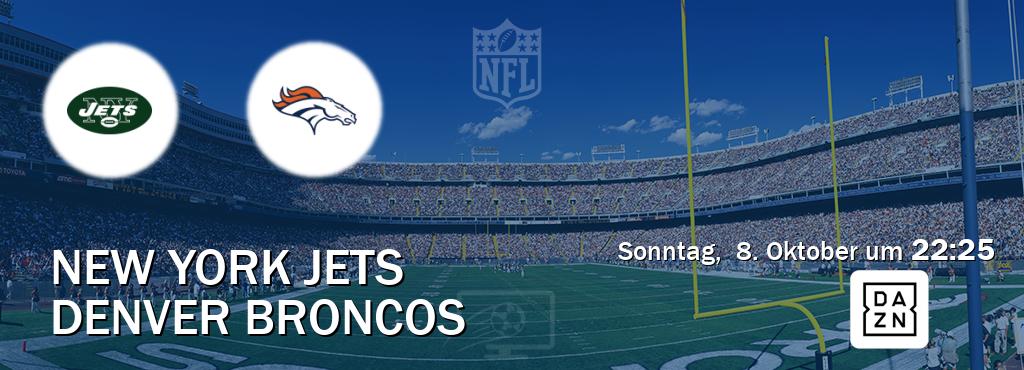 Das Spiel zwischen New York Jets und Denver Broncos wird am Sonntag,  8. Oktober um  22:25, live vom DAZN übertragen.