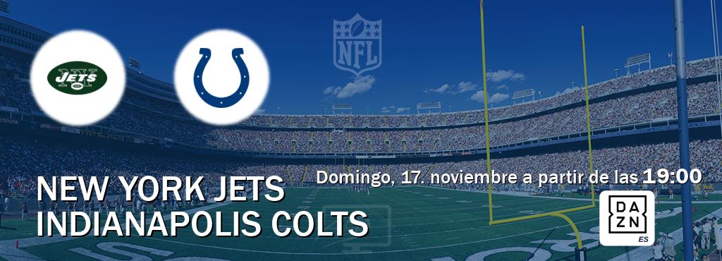 El partido entre New York Jets y Indianapolis Colts será retransmitido por DAZN España (domingo, 17. noviembre a partir de las  19:00).