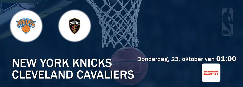Wedstrijd tussen New York Knicks en Cleveland Cavaliers live op tv bij ESPN 1 (donderdag, 23. oktober van 01:00). Wedstrijd tussen New York Knicks en Cleveland Cavaliers live op tv bij ESPN 1 (donderdag, 23. oktober van 01:00).