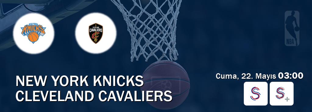 Karşılaşma New York Knicks - Cleveland Cavaliers S Sport ve S Sport +'den canlı yayınlanacak (Cuma, 22. Mayıs  03:00).