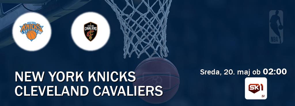Dvoboj New York Knicks in Cleveland Cavaliers s prenosom tekme v živo na Sportklub 1.