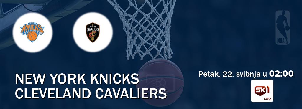 Izravni prijenos utakmice New York Knicks i Cleveland Cavaliers pratite uživo na Sportklub 1 (petak, 22. svibnja u  02:00).