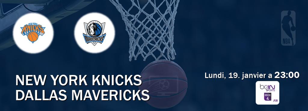 Match entre New York Knicks et Dallas Mavericks en direct à la beIN Sports 4 Max (lundi, 19. janvier a  23:00).