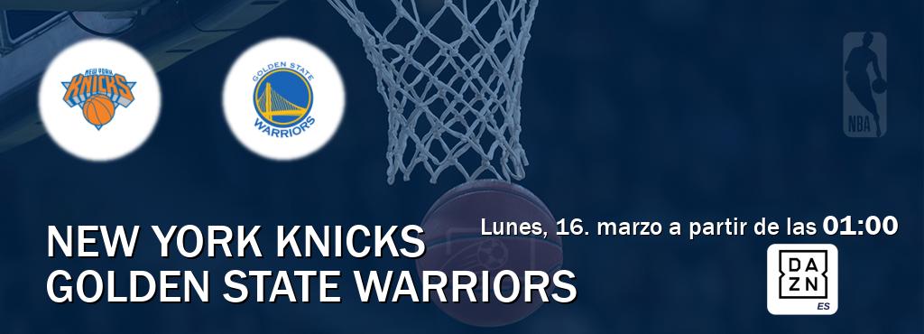 El partido entre New York Knicks y Golden State Warriors será retransmitido por DAZN España (lunes, 16. marzo a partir de las  01:00).