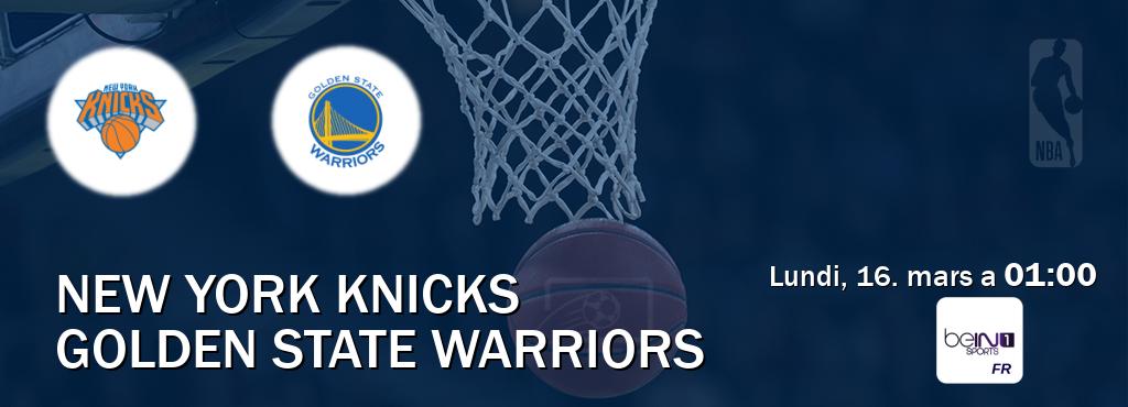 Match entre New York Knicks et Golden State Warriors en direct à la beIN Sports 1 (lundi, 16. mars a  01:00).